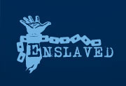 Enslaved:  